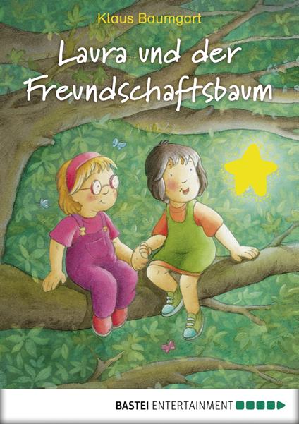 Laura und der Freundschaftsbaum - Klaus Baumgart,Cornelia Neudert - ebook