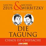 Die Tagung - Chaos ist Chefsache und Business not usual