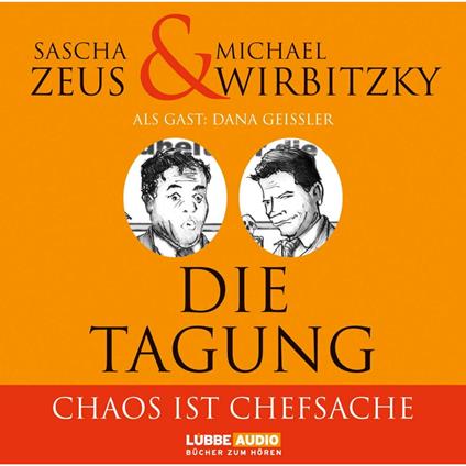 Die Tagung - Chaos ist Chefsache und Business not usual