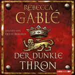 Der dunkle Thron - Waringham Saga, Teil 4 (Ungekürzt)