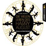 Die vielen Leben des Harry August (Ungekürzt)