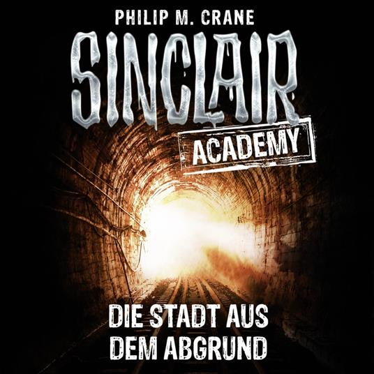 John Sinclair, Sinclair Academy, Folge 3: Die Stadt aus dem Abgrund