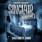 John Sinclair, Sinclair Academy, Folge 10: Das kalte Kind (Gekürzt)