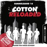 Cotton Reloaded, Sammelband 16: Folgen 46-48 (Ungekürzt)