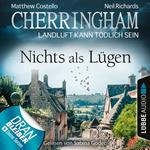 Cherringham - Landluft kann tödlich sein, Folge 35: Nichts als Lügen (Ungekürzt)