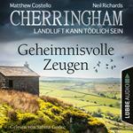 Cherringham - Landluft kann tödlich sein, Folge 33: Geheimnisvolle Zeugen (Ungekürzt)