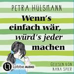 Wenn's einfach wär, würd's jeder machen - Hamburg-Reihe, Teil 5 (Gekürzt)