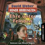 Ehre unter Feinden - Honor Harrington, Teil 6 (Ungekürzt)