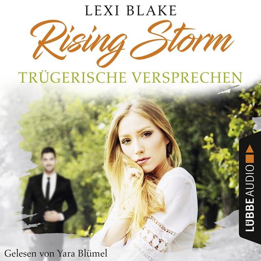 Trügerische Versprechen - Rising-Storm-Reihe 2 (Ungekürzt)