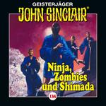 John Sinclair, Folge 135: Ninja, Zombies und Shimada. Teil 2 von 2