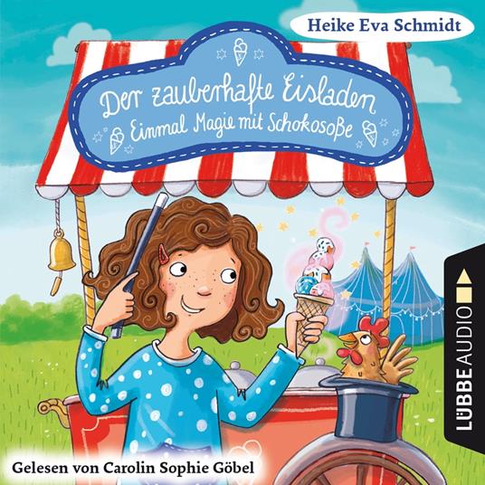 Einmal Magie mit Schokosoße - Der zauberhafte Eisladen, Band 2 (Gekürzt)