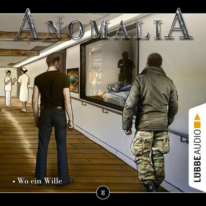 Anomalia - Das Hörspiel, Folge 8: Wo ein Wille