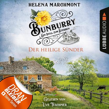 Der heilige Sünder - Bunburry - Ein Idyll zum Sterben, Folge 10 (Ungekürzt)