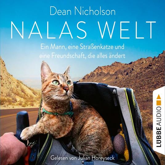 Nalas Welt - Ein Mann, eine Straßenkatze und eine Freundschaft, die alles ändert (Gekürzt)