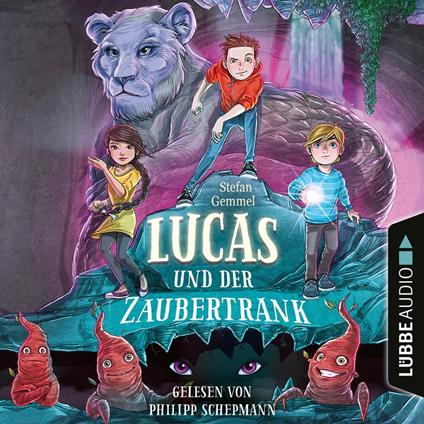 Lucas und der Zaubertrank (Gekürzt)