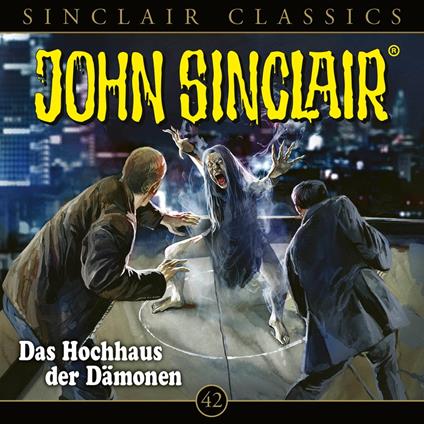 John Sinclair, Classics, Folge 42: Das Hochhaus der Dämone