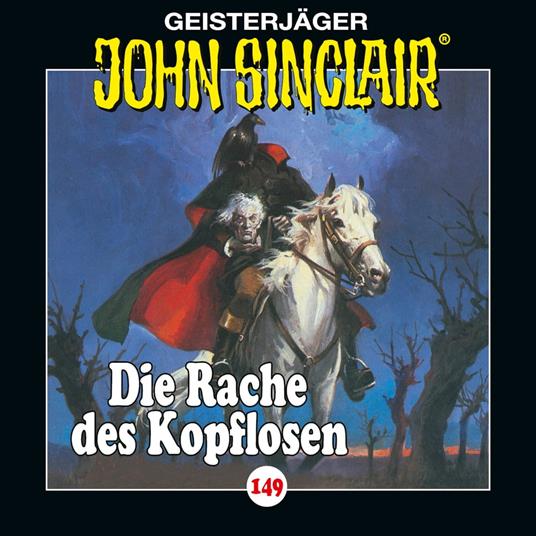 John Sinclair, Folge 149: Die Rache des Kopflosen