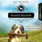 Hamish Macbeth lässt sich nicht um den Finger wickeln - Schottland-Krimis, Teil 10 (Ungekürzt)