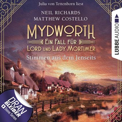 Stimmen aus dem Jenseits - Mydworth - Ein Fall für Lord und Lady Mortimer 9 (Ungekürzt)