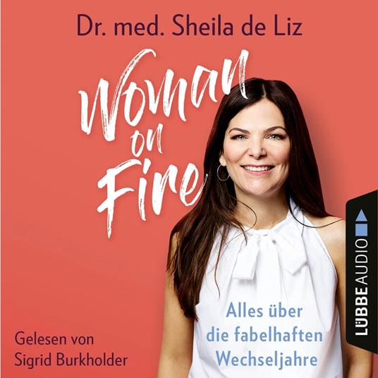 Woman on Fire - Alles über die fabelhaften Wechseljahre (Ungekürzt)