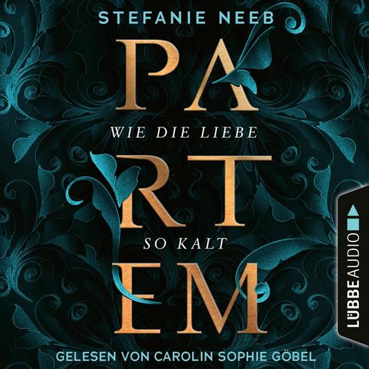 Partem - Wie die Liebe so kalt (Ungekürzt)