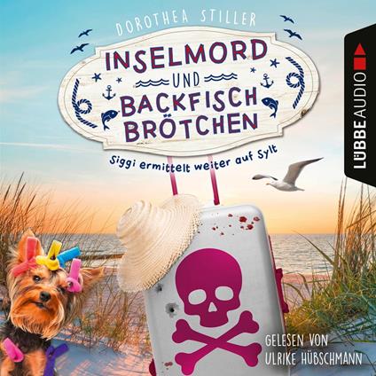 Inselmord & Backfischbrötchen - Siggi ermittelt weiter auf Sylt, Teil 2 (Ungekürzt)