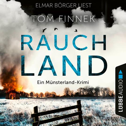 Rauchland - Münsterland-Krimi - Der vierte Fall für Tenbrink und Bertram, Teil 4 (Ungekürzt)