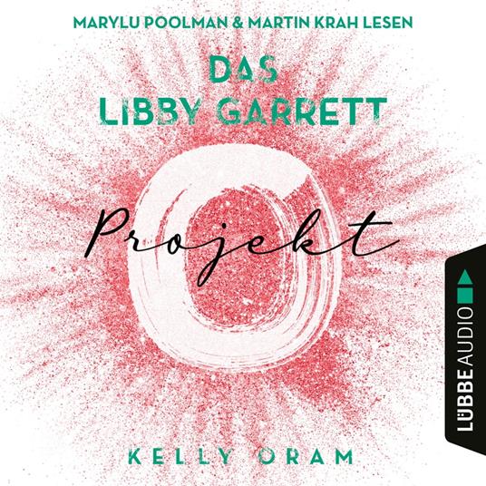 Das Libby Garrett Projekt (Ungekürzt)