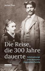 Die Reise, die 300 Jahre dauerte