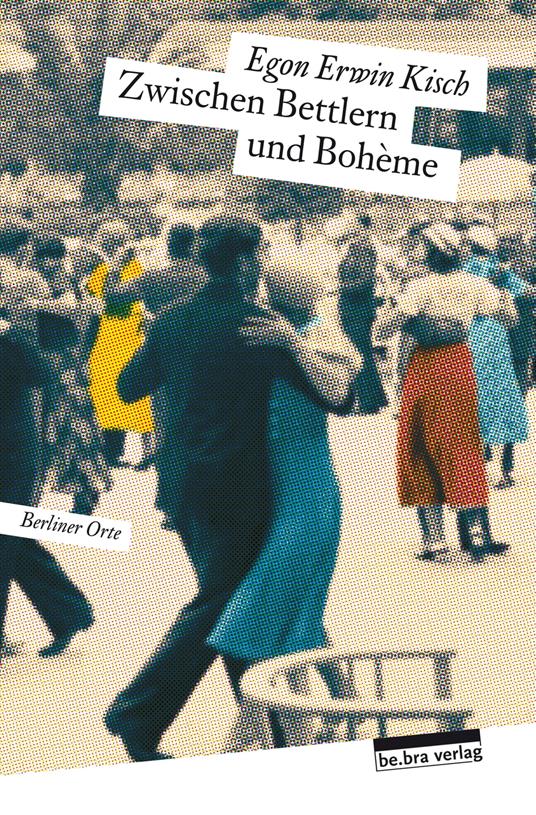 Zwischen Bettlern und Bohème