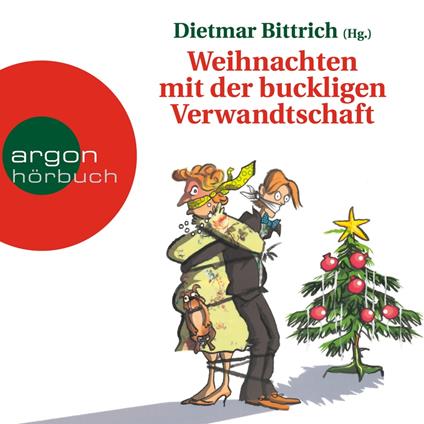 Weihnachten mit der buckligen Verwandtschaft (Gekürzte Fassung)