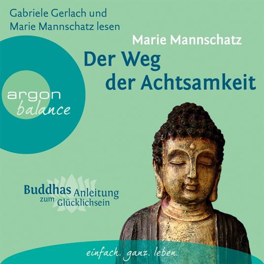 Der Weg der Achtsamkeit (Gekürzte Fassung)