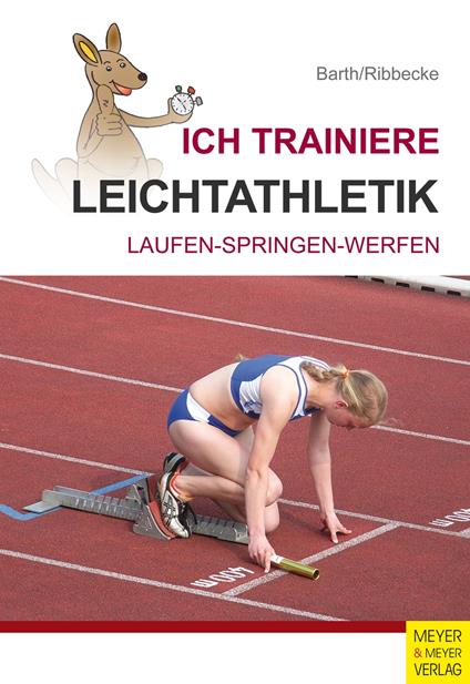 Ich trainiere Leichtathletik - Katrin Barth,Thorsten Ribbecke - ebook