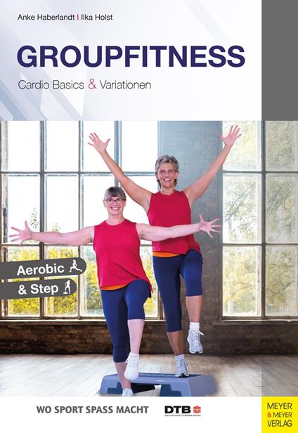 Groupfitness - Cardio Basics und Variationen