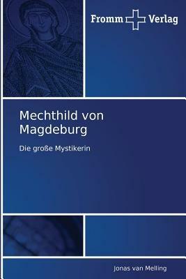 Mechthild von Magdeburg - Jonas Van Melling - cover