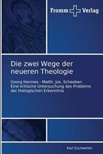 Die zwei Wege der neueren Theologie