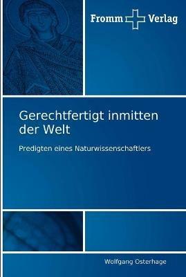 Gerechtfertigt inmitten der Welt - Wolfgang Osterhage - cover