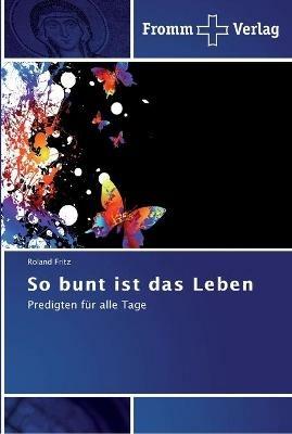 So bunt ist das Leben - Roland Fritz - cover