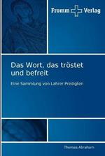 Das Wort, das troestet und befreit