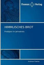 Himmlisches Brot