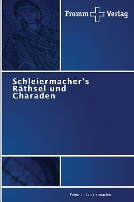 Schleiermacher's Rathsel und Charaden - Friedrich Schleiermacher - cover