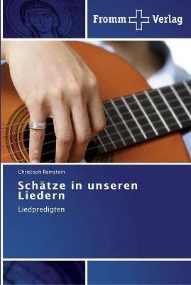 Schatze in unseren Liedern - Christoph Ramstein - cover