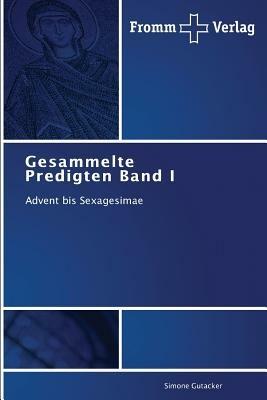 Gesammelte Predigten Band I - Simone Gutacker - cover