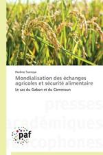 Mondialisation Des Echanges Agricoles Et Securite Alimentaire