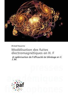 Modelisation des fuites electromagnetiques en H. F - Ahmed Nouainia - cover