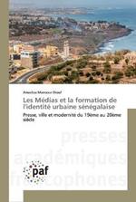Les Medias et la formation de l'identite urbaine senegalaise