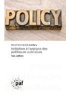 Initiation a l'analyse des politiques publiques - Raphael-Marie Masoki Atambana - cover