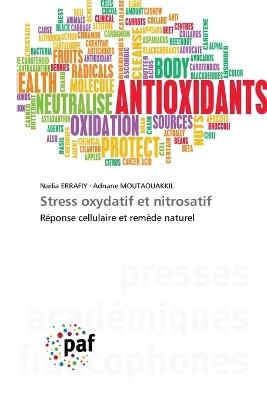 Stress oxydatif et nitrosatif - Nadia Errafiy,Adnane Moutaouakkil - cover