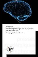 Pathophysiologie du recepteur B1 des kinines - Sebastien Talbot - cover