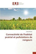 Connectivite de l'Habitat Prairial Et Pullulations de Rongeurs